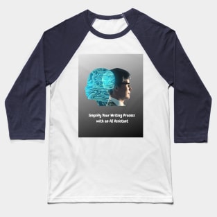 Simplify Your Writing Process with an AI Assistant Baseball T-Shirt